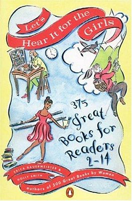 Let's Hear It For The Girls: 375 Great Books For Readers 2-14-..