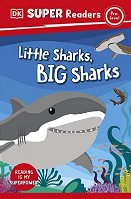 Dk Super Readers Pre-Level Little Sharks Big Sharks-..