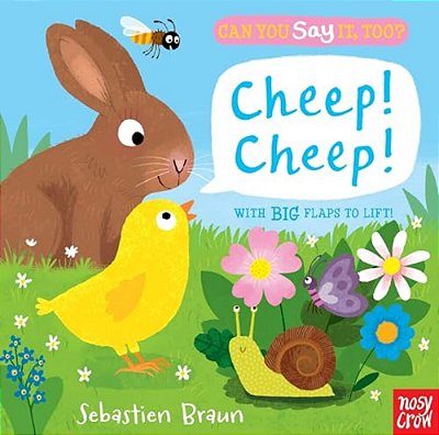 Can You Say It, Too? Cheep! Cheep!: (An Interactive Lift-The-flap Springtime Animals Sound Book Featuring Chicks, Lambs, And Ducks - For Babies And To-..