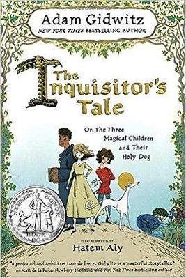 The Inquisitor's Tale: Or, The Three Magical Children And Their Holy Dog-..