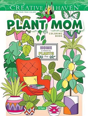 Creative Haven Plant Mom Coloring Book-..