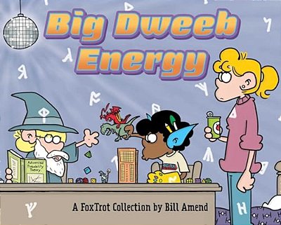 Big Dweeb Energy: A Foxtrot Collection-..
