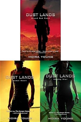 The Dust Lands Trilogy (Collected Set): Blood Red Road; Rebel Heart; Raging Star-..