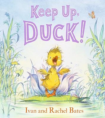 Keep Up, Duck!: (A Playful Tale Featuring Teamwork And Problem Solving For Kids Ages 3-7)-..