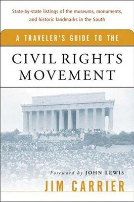 A Traveler's Guide To The Civil Rights Movement-..