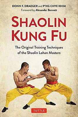 Shaolin Kung Fu: The Original Training Techniques Of The Shaolin Lohan Masters-..