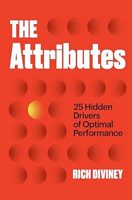 The Attributes: 25 Hidden Drivers Of Optimal Performance-..