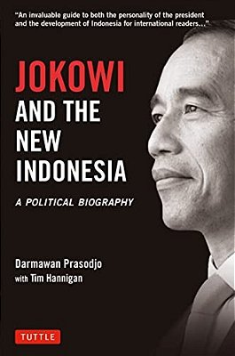 Jokowi And The New Indonesia: A Political Biography-..