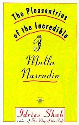 The Pleasantries Of The Incredible Mulla Nasrudin-..