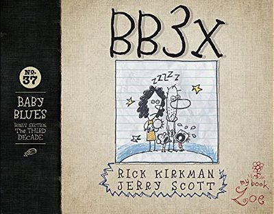 Bb3x: Baby Blues: The Third Decade Volume 37-..