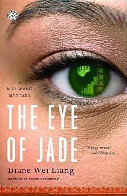 The Eye Of Jade: A Mei Wang Mystery-..