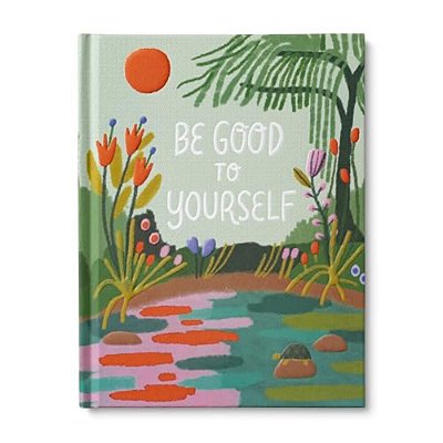 Be Good To Yourself-..