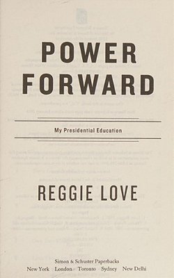 Power Forward: My Presidential Education-..