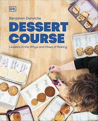 Dessert Course: Lessons In The Whys And Hows Of Baking-..