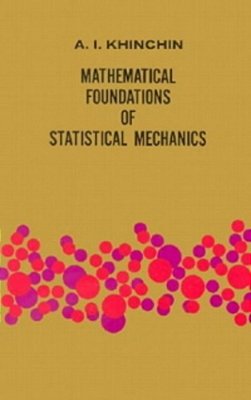 Mathematical Foundations Of Statistical Mechanics-..
