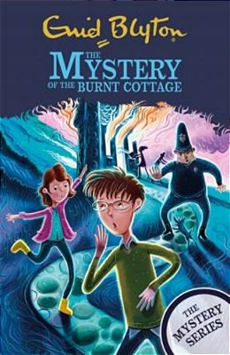 The Mystery Of The Burnt Cottage: Book 1-..