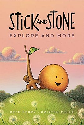 Stick And Stone Explore And More: A Graphic Novel-..