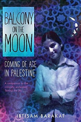 Balcony On The Moon: Coming Of Age In Palestine-..