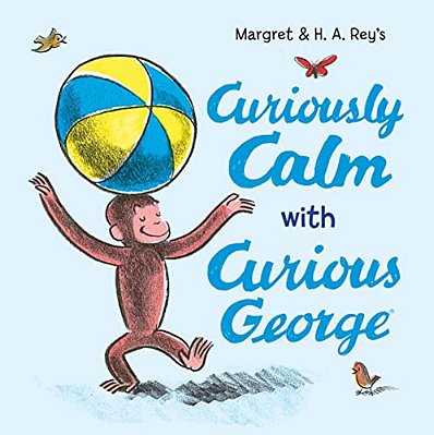 Curiously Calm With Curious George-..