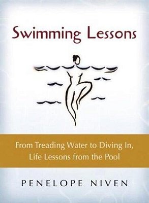 Swimming Lessons: Life Lessons From The Pool, From Diving In To Treading Water-..