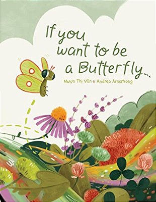 If You Want To Be A Butterfly-..