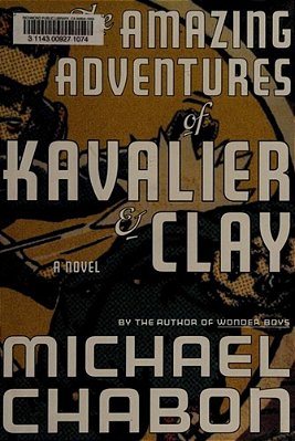 The Amazing Adventures Of Kavalier & Clay-..