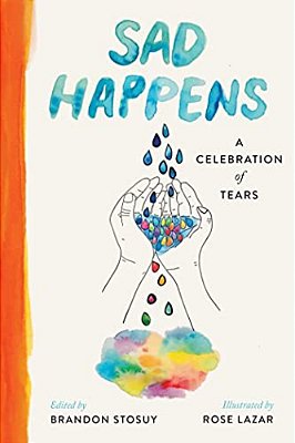 Sad Happens: A Celebration Of Tears-..