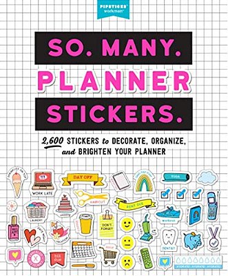 So. Many. Planner Stickers.: 2,600 Stickers To Decorate, Organize, And Brighten Your Planner-..