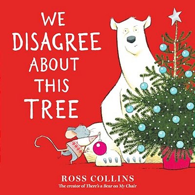 We Disagree About This Tree: A Christmas Story-..