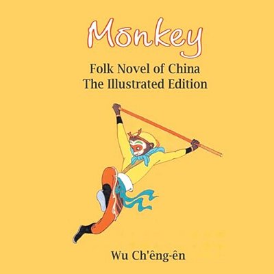 Monkey: Folk Novel Of China (Illustrated): Folk Novel Of China (-..