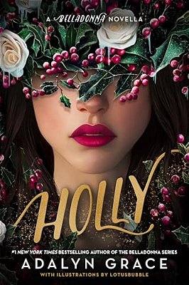 Holly: A Belladonna Novella-..