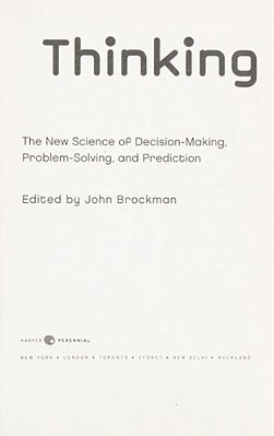 Thinking: The New Science Of Decision-Making, Problem-Solving, And Prediction-..