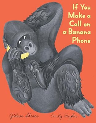 If You Make A Call On A Banana Phone-..