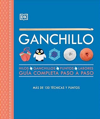 Ganchillo (Crochet): Guia Completa Paso A Paso-..