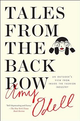 Tales From The Back Row: An Outsider's View From Inside The Fashion Industry-..