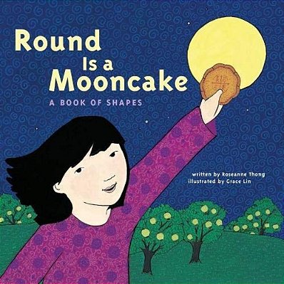 Round Is A Mooncake: A Book Of Shapes-..