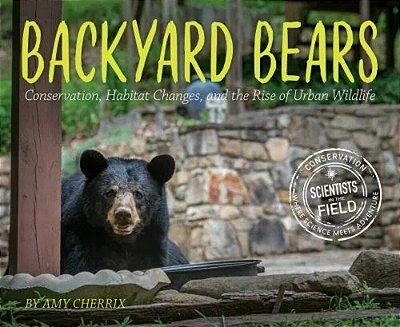 Backyard Bears: Conservation, Habitat Changes, And The Rise Of Urban Wildlife-..
