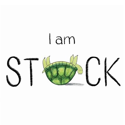 I Am Stuck-..
