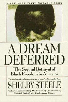A Dream Deferred: The Second Betrayal Of Black Freedom In America-..