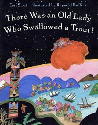 There Was An Old Lady Who Swallowed A Trout!-..