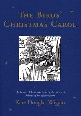 The Birds' Christmas Carol: A Christmas Holiday Book For Kids-..