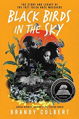 Black Birds In The Sky: The Story And Legacy Of The 1921 Tulsa Race Massacre-..