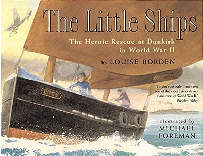 The Little Ships: The Heroic Rescue At Dunkirk In World War II-..