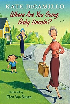 Where Are You Going, Baby Lincoln?: Tales From Mercy Watson's Deckawoo Drive, Volume Three-..