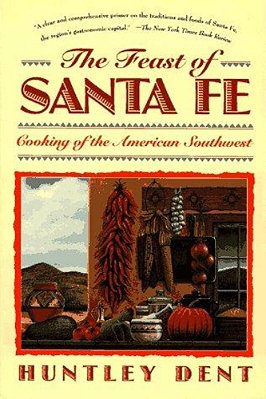 Feast Of Santa Fe: Cooking Of The American Southwest-..