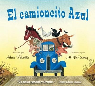 El Camioncito Azul: Little Blue Truck (Spanish Edition)-..