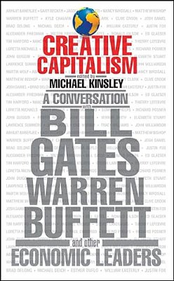 Creative Capitalism: A Conversation With Bill Gates, Warren Buffett, And Other Economic Leaders-..