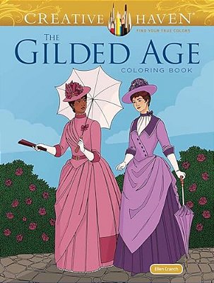 Creative Haven The Gilded Age Coloring Book-..