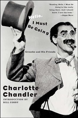Hello, I Must Be Going: Groucho And His Friends-..