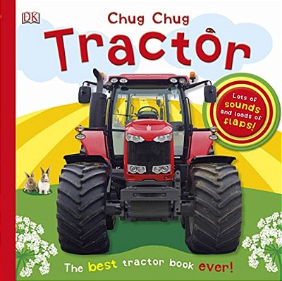 Chug, Chug Tractor: Lots Of Sounds And Loads Of Flaps!-..